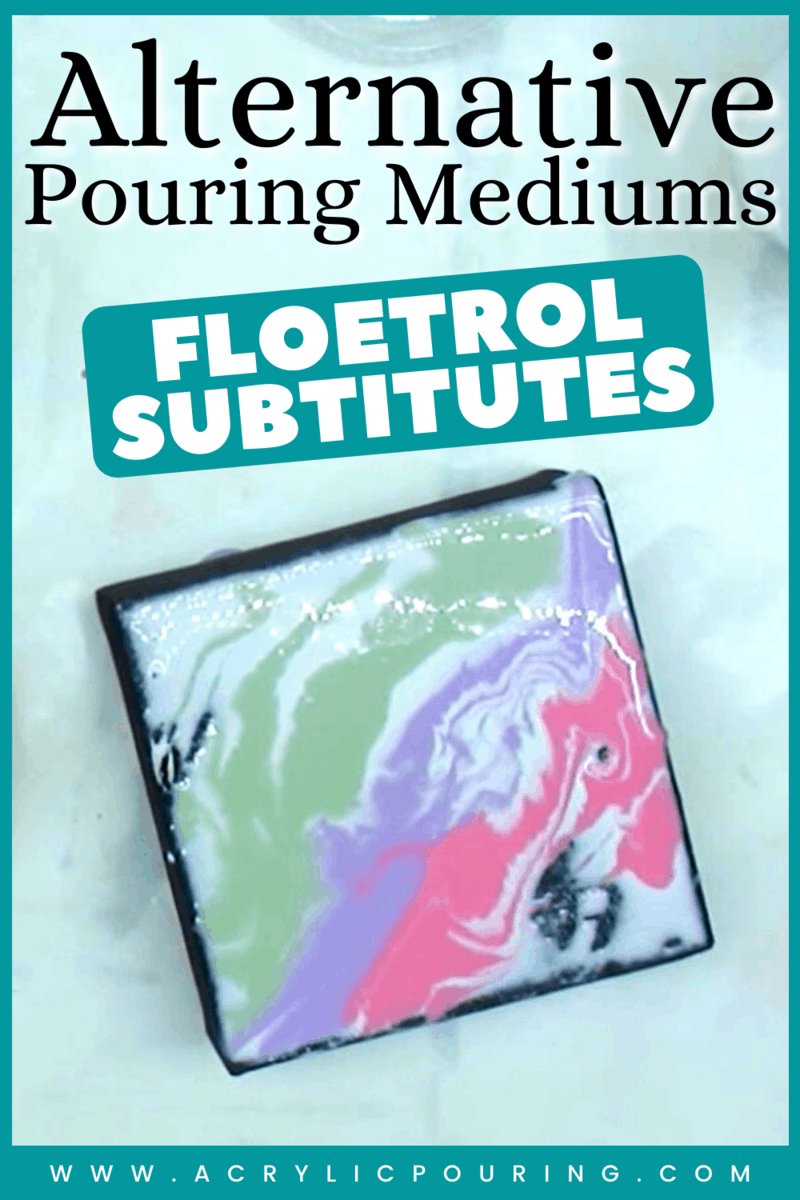 Acrylic Pour - Is there an alternative for the latex paint additive Floetrol ?